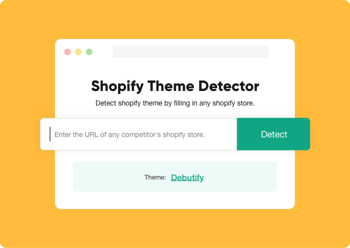 Free online Shopify
Theme Detector